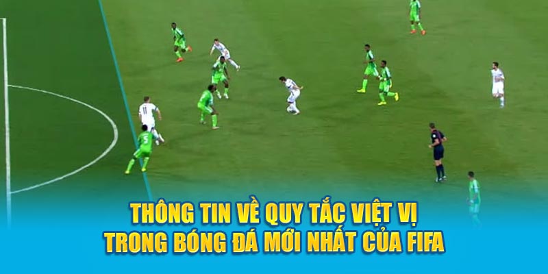 in về quy tắc Việt Vị trong bóng đá mới nhất của FIFA